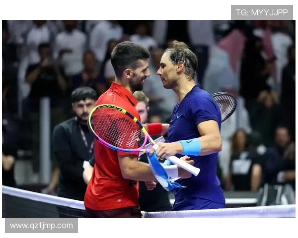 网球赛事激战正酣：德约科维奇与纳达尔将迎来史诗对决